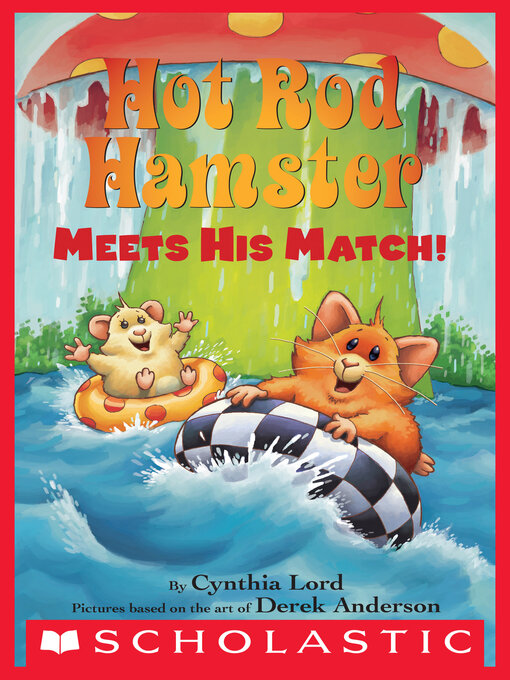 Title details for Hot Rod Hamster Meets His Match! by Cynthia Lord - Wait list